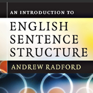 An introduction to English sentence structure. 'Andrew Radford-Cambridge University Press (2010