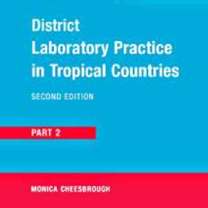District Laboratory Practice in Tropical Countries Part 2 Second Edition