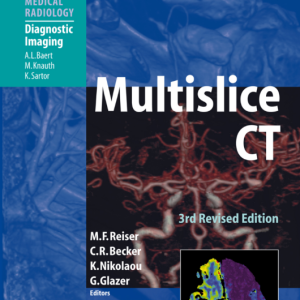 Multislice CT 3rd Edition Medical Radiology Diagnostic Imaging 2008