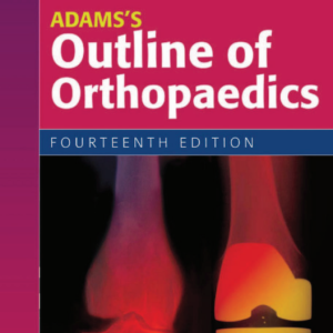 Adams’s Outline of Orthopaedics