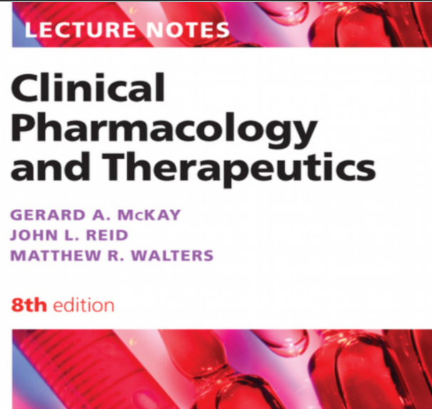 Clinical Pharmacology and Therapeutics Gerard A. McKay BSc FRCP Consultant Physician and Honorary Clinical Senior Lecturer Glasgow Royal Infirmary Glasgow John L. Reid DM FRCP FRSE Emeritus Professor of Medicine and Therapeutics University of Glasgow Matthew R. Walters MD FRCP MSc Professor of Clinical Pharmacology and Honorary Consultant Physician Division of Cardiovascular and Medical Sciences University of Glasgow Eighth Edition