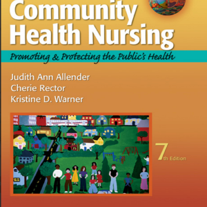 Community Health Nursing Promoting and Protecting the Public’s Health