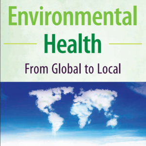 Environmental Health From Global to Local