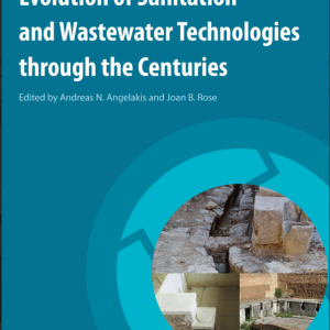 Evolution of Sanitation and Wastewater Technologies through the Centuries