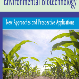 ENVIRONMENTAL BIOTECHNOLOGY - NEW APPROACHES AND PROSPECTIVE APPLICATIONS
