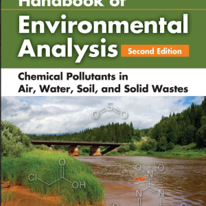 Handbook of Environmental Analysis Chemical Pollutants in Air, Water, Soil, and Solid Wastes