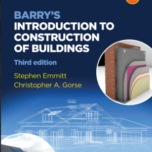 BARRY’S INTRODUCTION TO CONSTRUCTION OF BUILDINGS Third edition