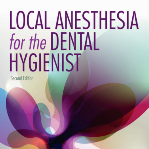 LOCAL ANESTHESIA for the DENTAL HYGIENIST