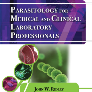 PARASITOLOGY FOR MEDICAL AND CLINICAL LABORATORY PROFESSIONALS