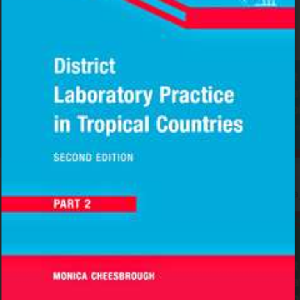 District Laboratory Practice in Tropical Countries Part 2 Second Edition Monica Cheesbrough