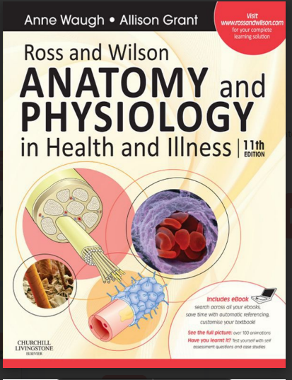 Ross and Wilson ANATOMY and PHYSIOLOGY in Health and Illness