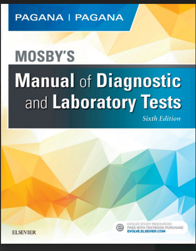 MOSBY’S Manual of Diagnostic and Laboratory Tests Sixth Edition