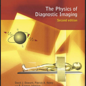 The Physics of Diagnostic Imaging