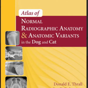 Atlas of Normal Radio graphic Anatomy and Anatomic Variants in the Dog and Cat
