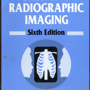 Chesneys' Radiographic Imaging Sixth Edition