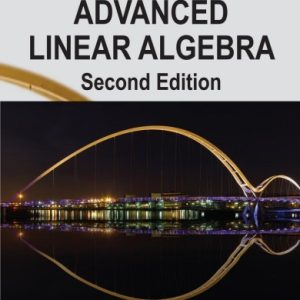 ADVANCED LINEAR ALGEBRA  Second Edition  Bruce N. Cooperstein University of California Santa Cruz, USA