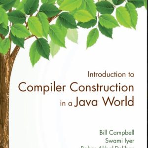 Introduction to Compiler Construction in a Java World Bill Campbell Swami Iyer Bahar Akbal-Delibas ̨