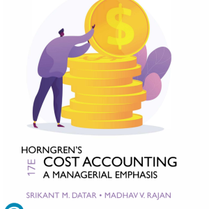 HORNGREN'S � COST ACCOUNTING � A MANAGERIAL EMPHASIS  SRIKANT M. DATAR • MADHAVV. RAJAN