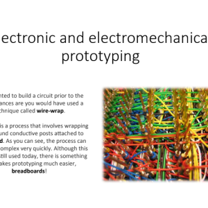 Electronic*and*electromechanical*  prototyping